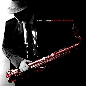 Send One Your Love - Boney James