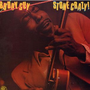 Stone Crazy! - Buddy Guy