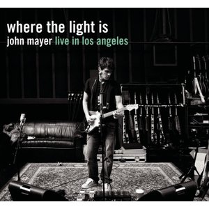 Where the Light Is: John Mayer Live In Los Angeles - John Mayer