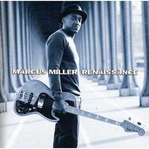 Renaissance - Marcus Miller