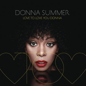 Love to Love You Donna  - Donna Summer