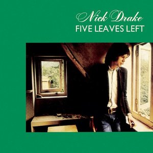 Five Leaves Left  - Nick Drake