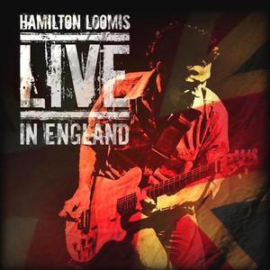Live In England - Hamilton Loomis