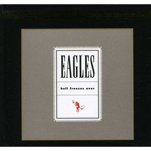 Hell Freezes Over  - Eagles