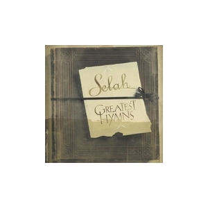 Greatest Hymns - Selah