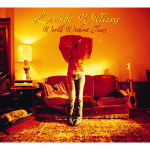 World Without Tears - Lucinda Williams
