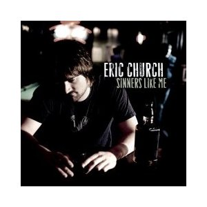 Sinners Like Me - Eric Church